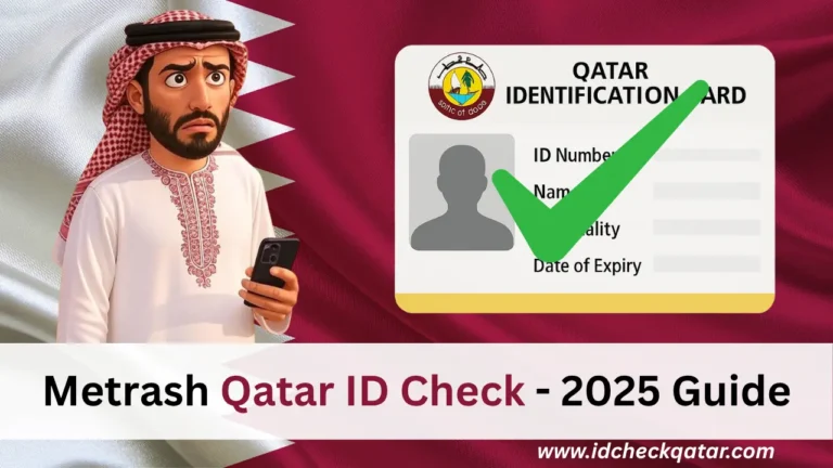 Metrash Qatar ID Check – Easy Guide to Check QID in 2025