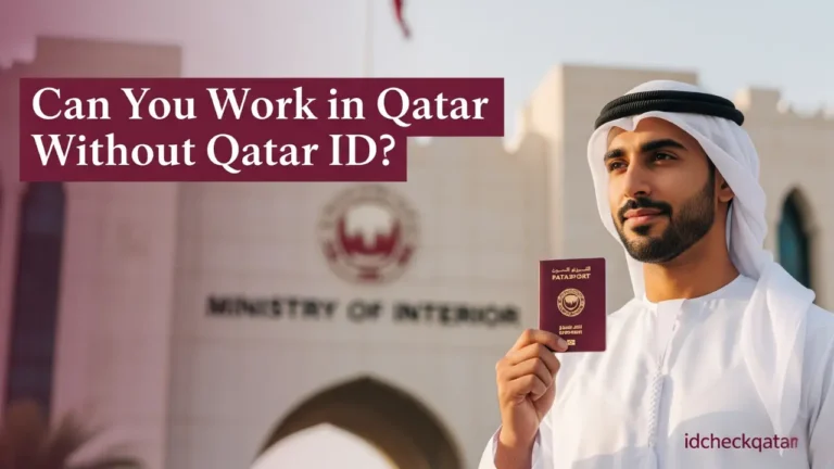 A confident Arab man in traditional white thobe and agal stands outside the Ministry of Interior in Qatar, holding a burgundy Qatari passport. The text on the image reads: 'Can You Work in Qatar Without Qatar ID?' with 'idcheckqatar' branding at the bottom right.