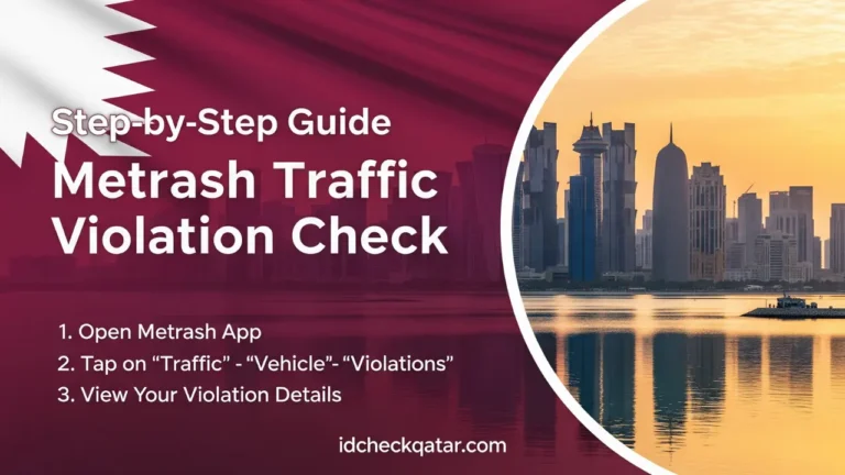Metrash Traffic Violation Check 2025 – Fast & Easy Guide 2 Step-by-step guide for Metrash traffic violation check in Qatar, featuring Doha skyline and Qatar flag colors with instructions and idcheckqatar.com branding